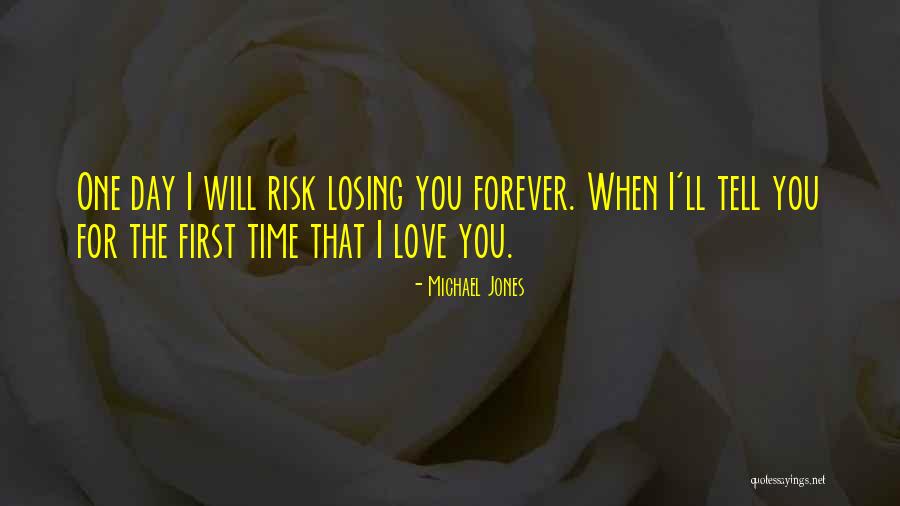 I Will Love You Forever Quotes By Michael Jones