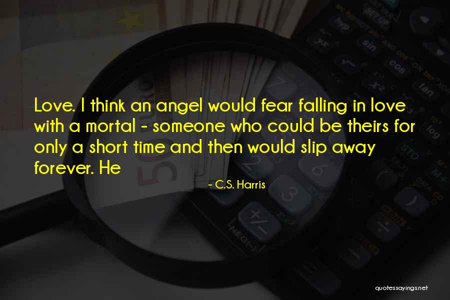 I Will Love You Forever Short Quotes By C.S. Harris