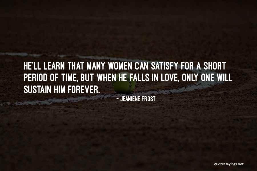 I Will Love You Forever Short Quotes By Jeaniene Frost