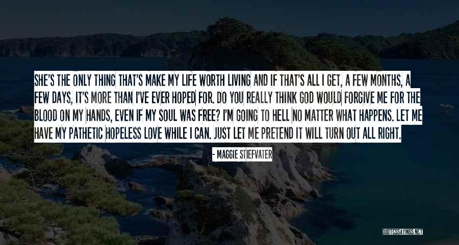 I Will Love You If You Let Me Quotes By Maggie Stiefvater I Will Love You If You Let Me Quotes By Maggie Stiefvater