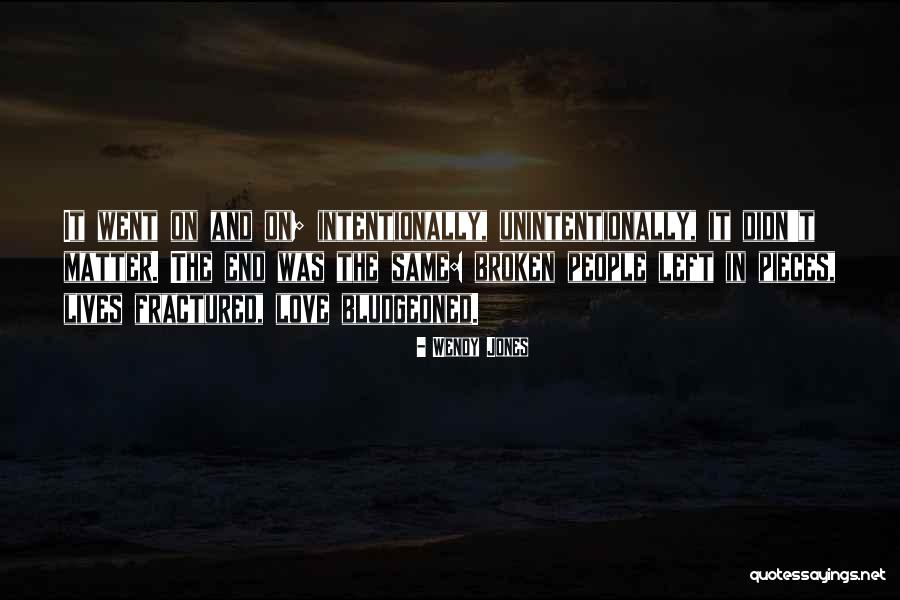 I Will Love You Till The End Quotes By Wendy Jones I Will Love You Till The End Quotes By Wendy Jones