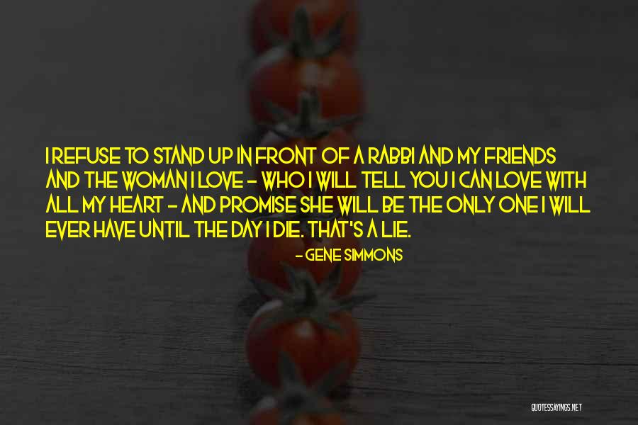 I Will Love You Until I Die Quotes By Gene Simmons I Will Love You Until I Die Quotes By Gene Simmons