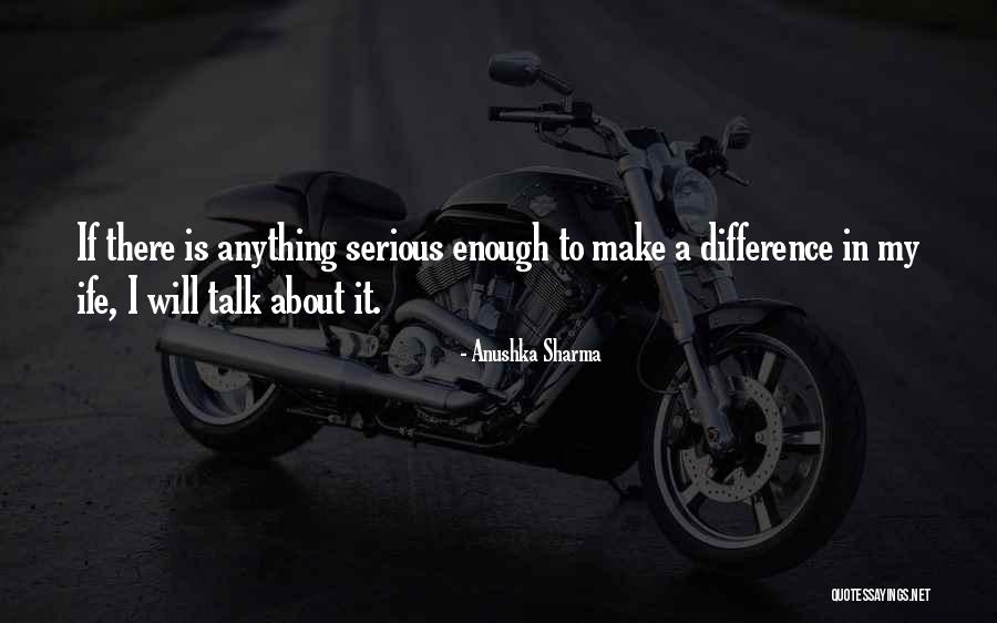 I Will Make A Difference Quotes By Anushka Sharma I Will Make A Difference Quotes By Anushka Sharma
