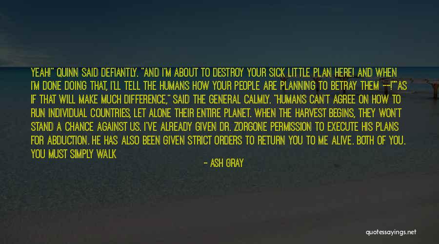 I Will Make A Difference Quotes By Ash Gray I Will Make A Difference Quotes By Ash Gray
