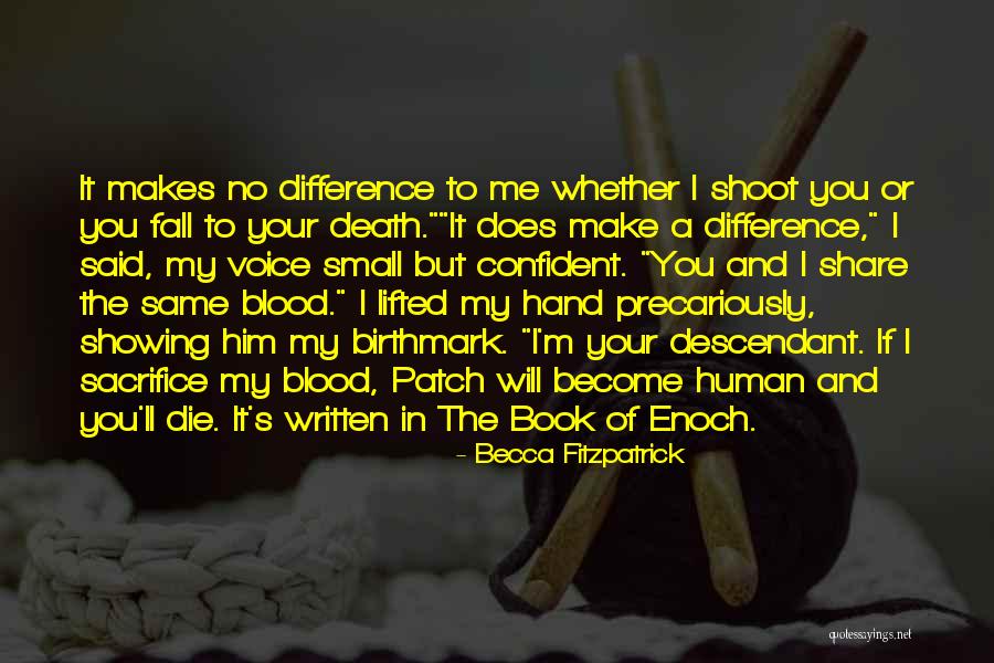 I Will Make A Difference Quotes By Becca Fitzpatrick I Will Make A Difference Quotes By Becca Fitzpatrick