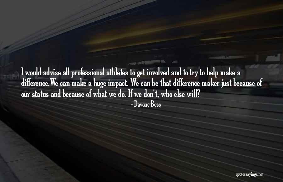 I Will Make A Difference Quotes By Davone Bess I Will Make A Difference Quotes By Davone Bess