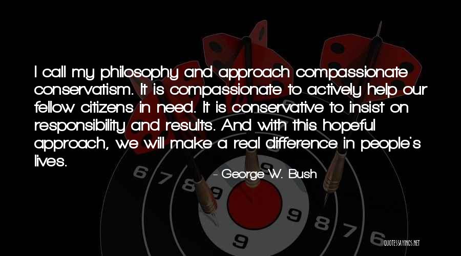 I Will Make A Difference Quotes By George W. Bush I Will Make A Difference Quotes By George W. Bush