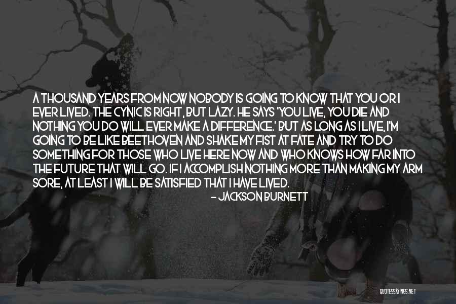 I Will Make A Difference Quotes By Jackson Burnett I Will Make A Difference Quotes By Jackson Burnett