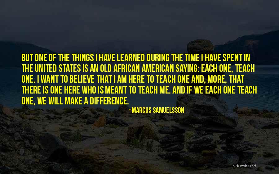 I Will Make A Difference Quotes By Marcus Samuelsson I Will Make A Difference Quotes By Marcus Samuelsson
