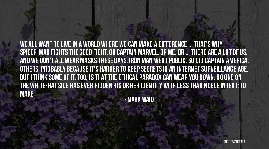 I Will Make A Difference Quotes By Mark Waid I Will Make A Difference Quotes By Mark Waid