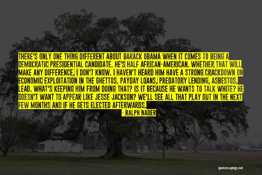 I Will Make A Difference Quotes By Ralph Nader I Will Make A Difference Quotes By Ralph Nader