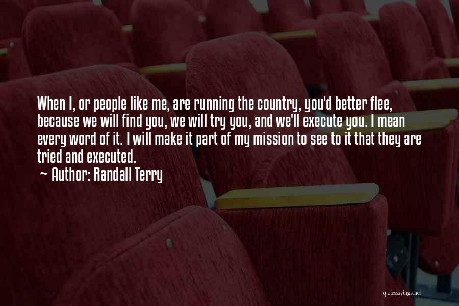 I Will Make It Better Quotes By Randall Terry