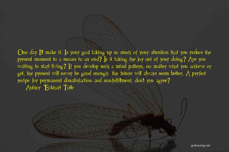 I Will Make It No Matter What Quotes By Eckhart Tolle