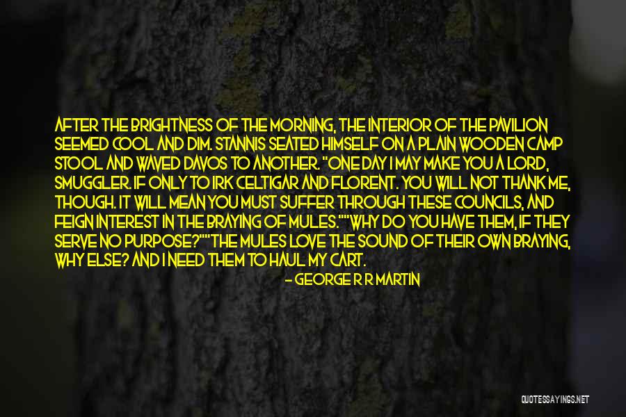 I Will Make It On My Own Quotes By George R R Martin I Will Make It On My Own Quotes By George R R Martin