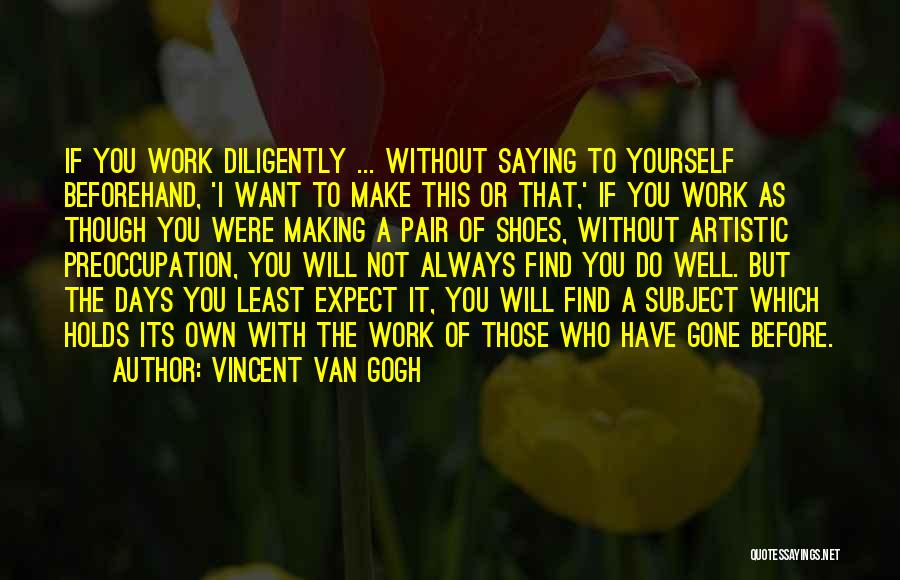 I Will Make It Quotes By Vincent Van Gogh