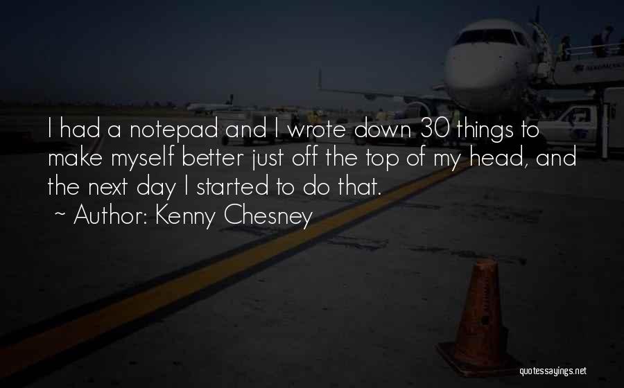 I Will Make It To The Top Quotes By Kenny Chesney