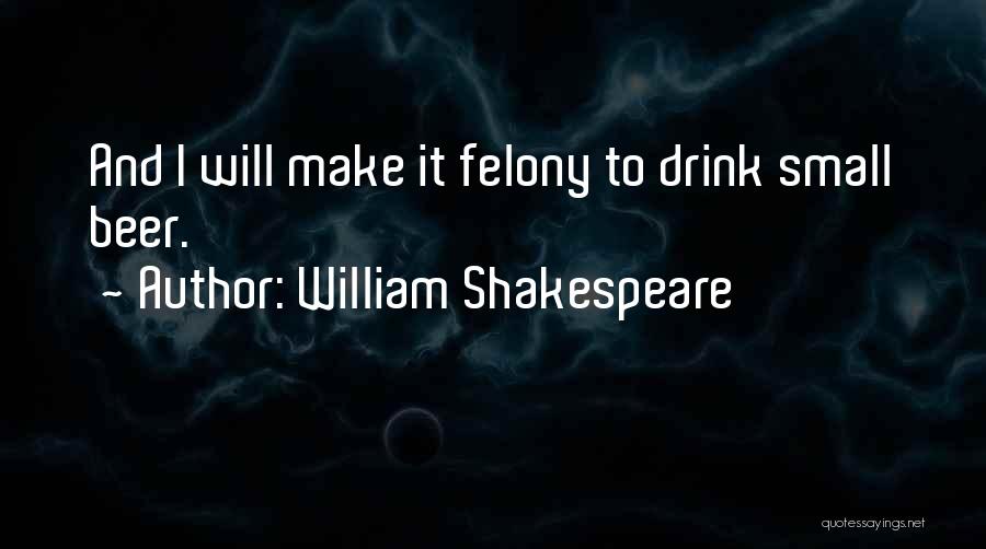 I Will Make Quotes By William Shakespeare