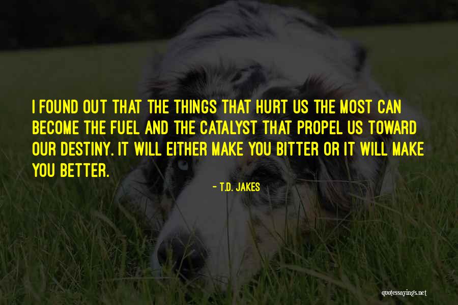 I Will Make Things Better Quotes By T.D. Jakes I Will Make Things Better Quotes By T.D. Jakes