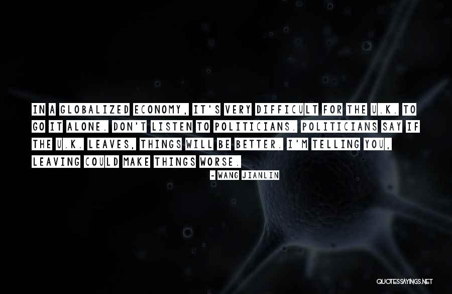 I Will Make Things Better Quotes By Wang Jianlin I Will Make Things Better Quotes By Wang Jianlin