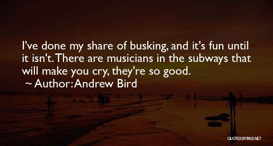 I Will Make You Cry Quotes By Andrew Bird