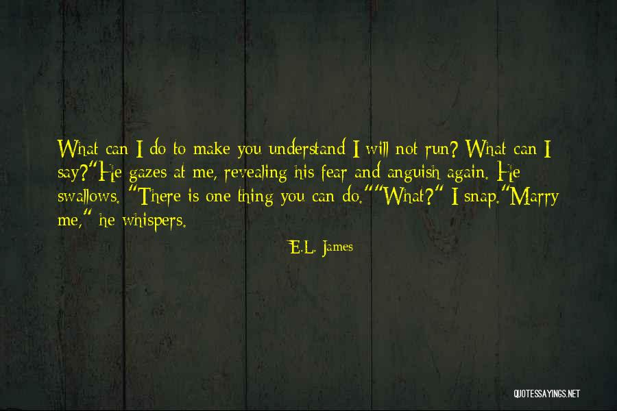 I Will Marry You Quotes By E.L. James