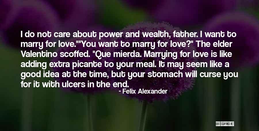 I Will Marry You Quotes By Felix Alexander