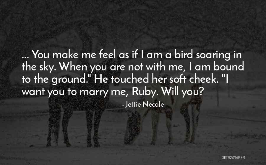 I Will Marry You Quotes By Jettie Necole