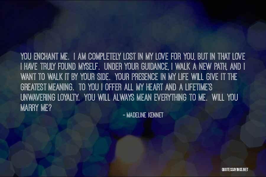 I Will Marry You Quotes By Madeline Kennet