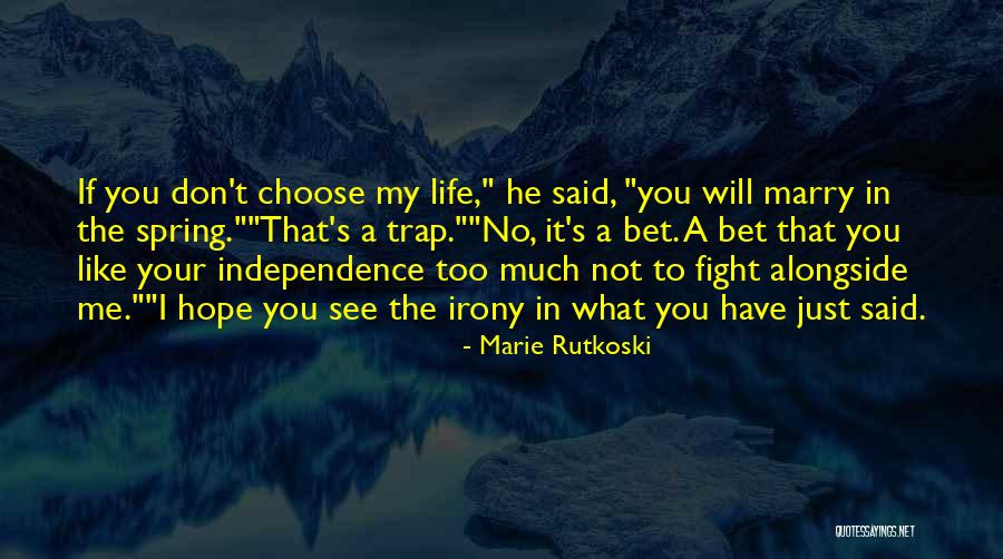 I Will Marry You Quotes By Marie Rutkoski