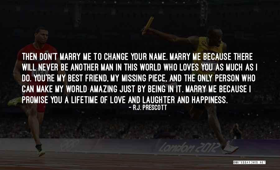 I Will Marry You Quotes By R.J. Prescott