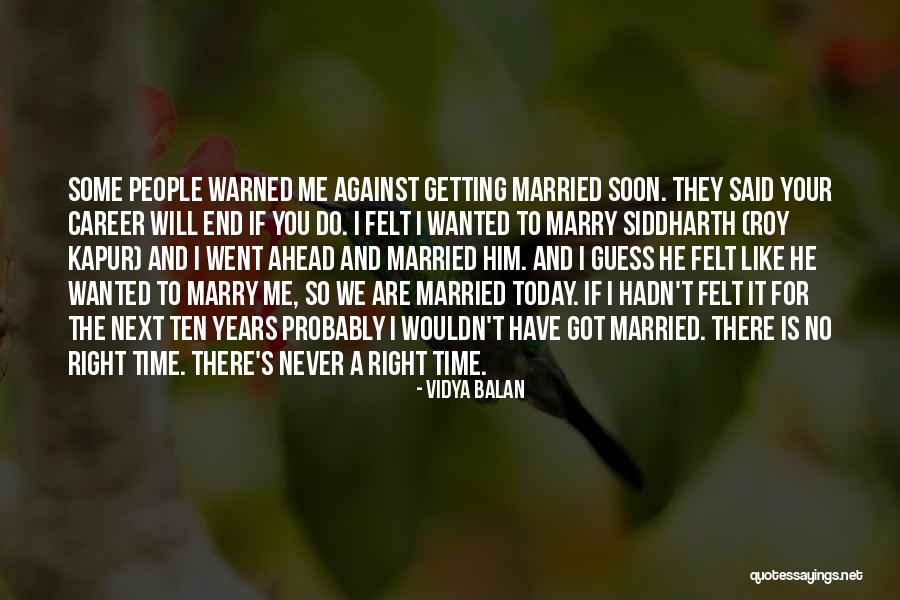 I Will Marry You Quotes By Vidya Balan