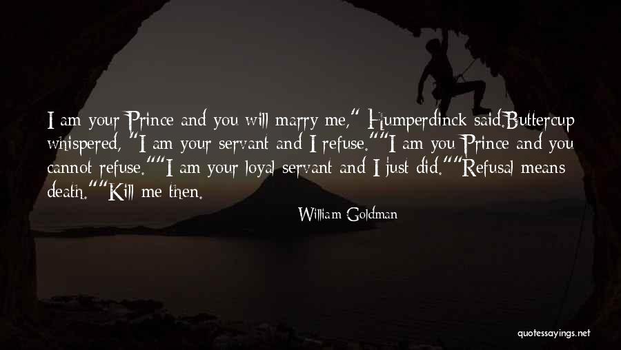 I Will Marry You Quotes By William Goldman