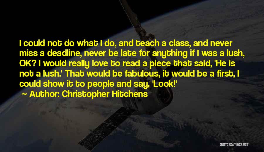 I Will Miss My Class Quotes By Christopher Hitchens