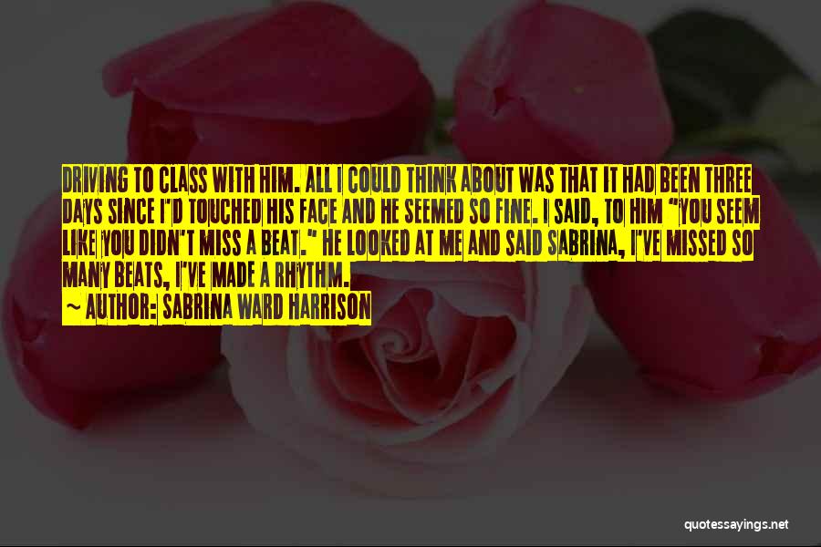 I Will Miss My Class Quotes By Sabrina Ward Harrison