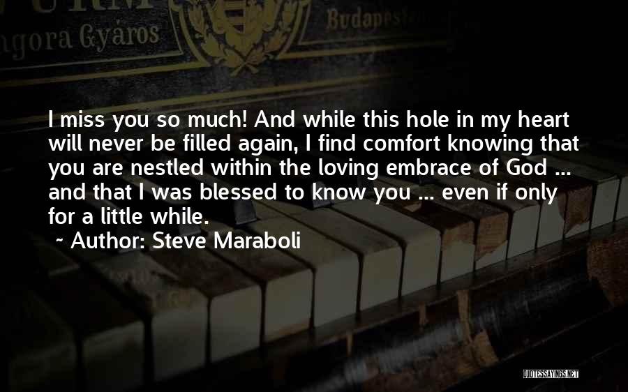 I Will Miss You Again Quotes By Steve Maraboli