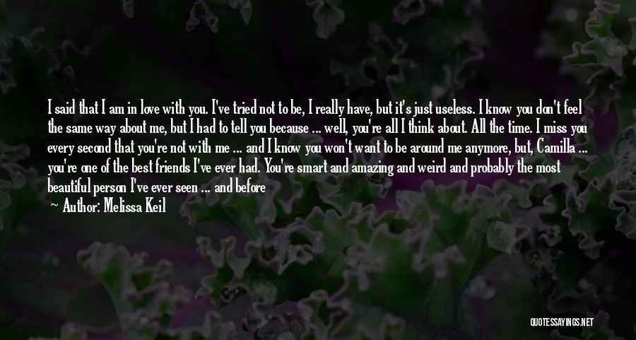 I Will Miss You All My Friends Quotes By Melissa Keil