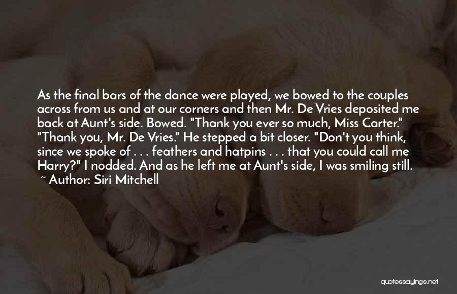 I Will Miss You Aunt Quotes By Siri Mitchell