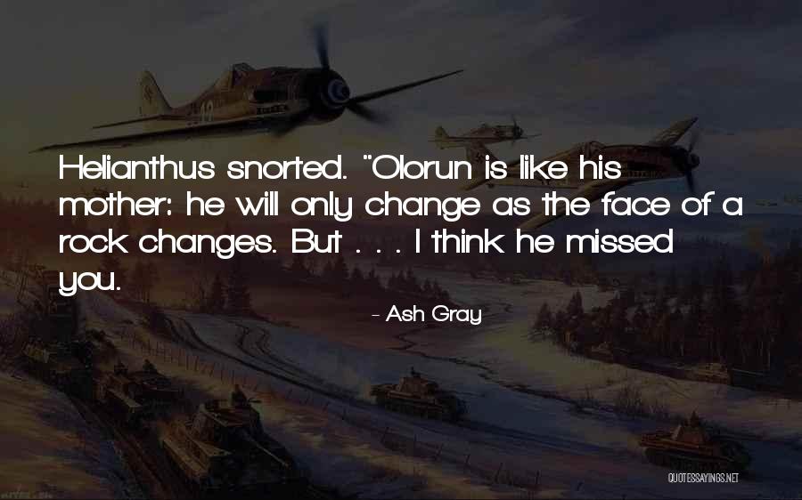 I Will Missed You Quotes By Ash Gray