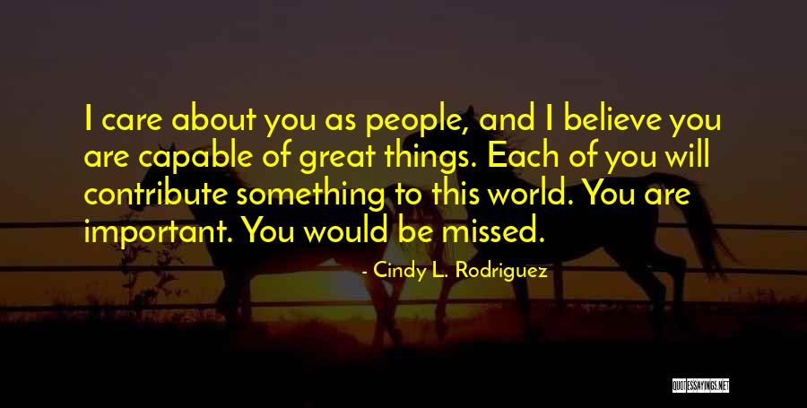 I Will Missed You Quotes By Cindy L. Rodriguez