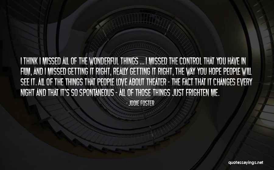 I Will Missed You Quotes By Jodie Foster
