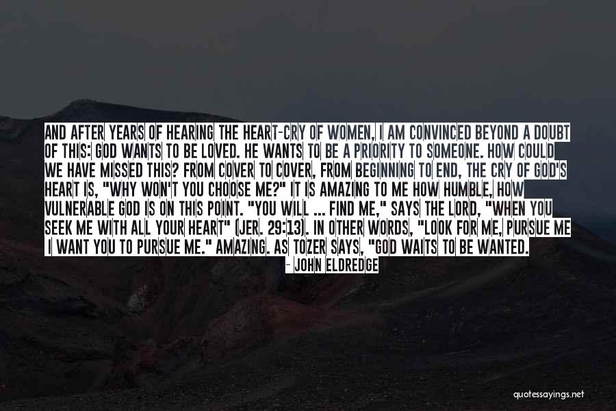 I Will Missed You Quotes By John Eldredge