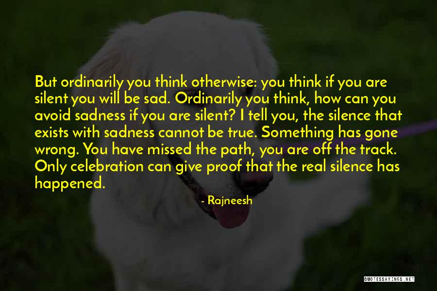 I Will Missed You Quotes By Rajneesh