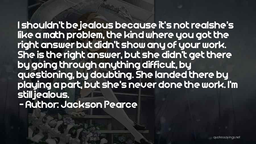 I Will Never Be Jealous Quotes By Jackson Pearce