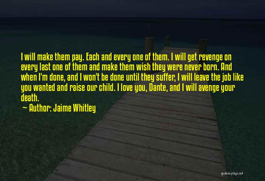 I Will Never Be Like You Quotes By Jaime Whitley
