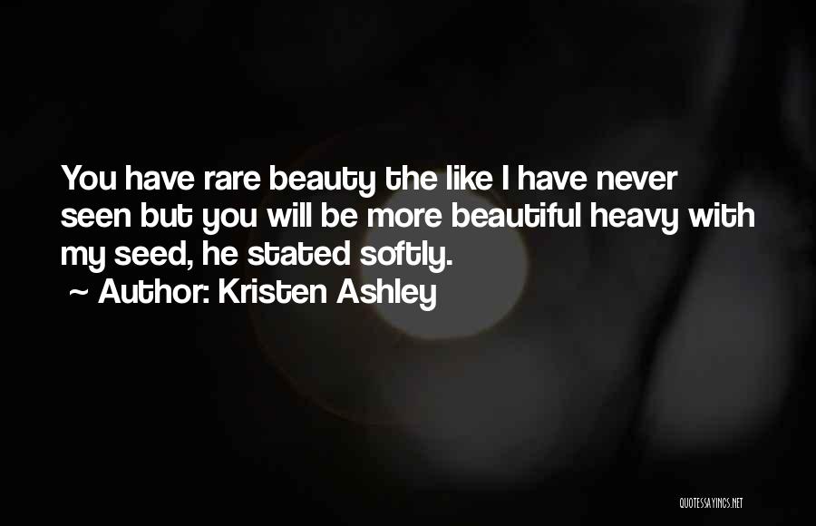 I Will Never Be Like You Quotes By Kristen Ashley