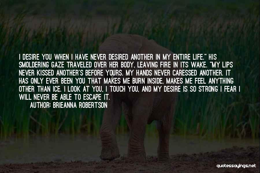 I Will Never Be Yours Quotes By Brieanna Robertson