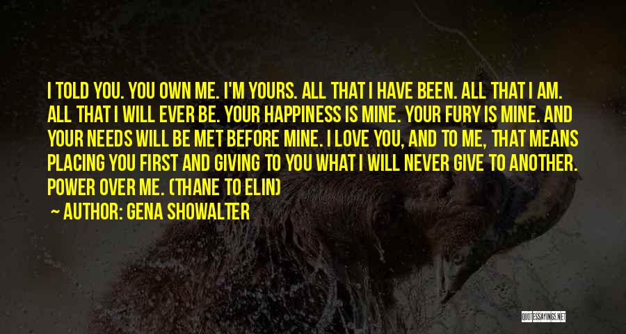 I Will Never Be Yours Quotes By Gena Showalter