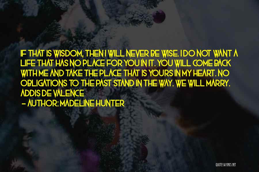 I Will Never Be Yours Quotes By Madeline Hunter