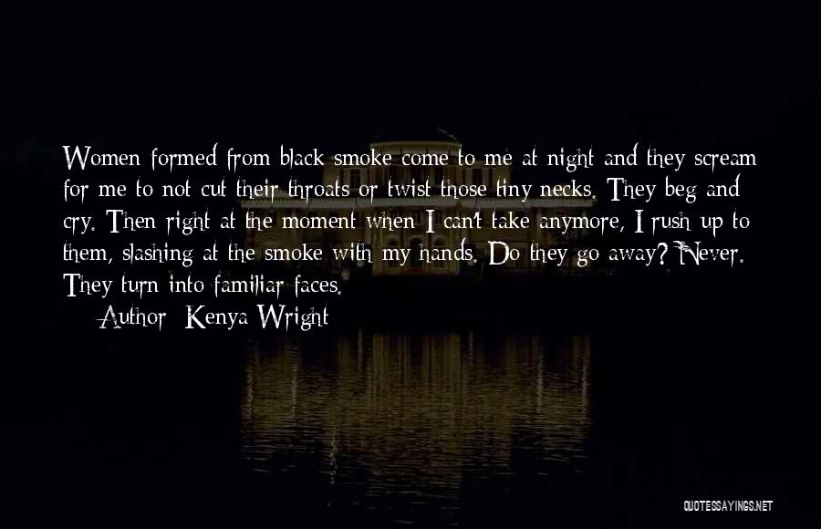 I Will Never Beg Quotes By Kenya Wright