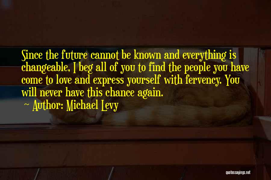 I Will Never Beg Quotes By Michael Levy